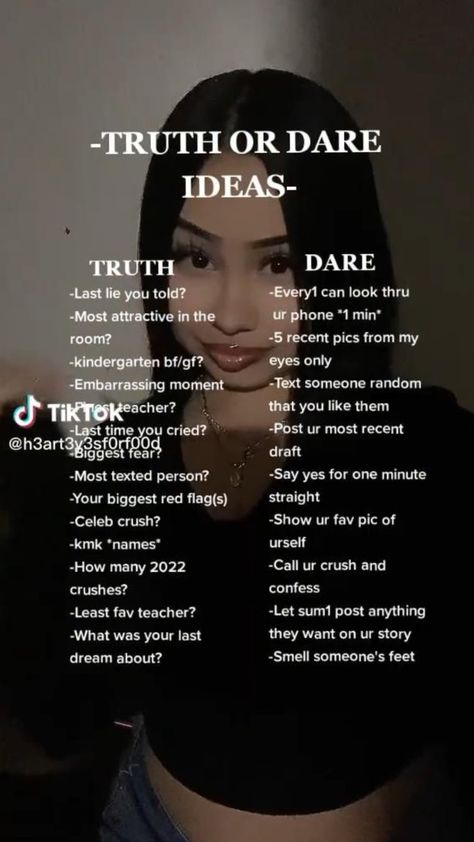 Truth or dare ideas 💡 ✨🔥 Dare List For Friends, This Or That Juicy Questions, Truth Or Dare Ideas For Couples, Sleepover Ideas Truth Or Dare, Truth Or Dare Ideas For Teens, Dares To Ask Your Friends, Truth Or Date Questions, Funny Dares For Teens, Truth Or Dares For Teenagers