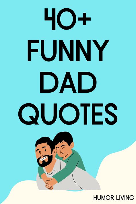 Dads are a significant part of life and development. Read funny dad quotes that are perfect for sharing on Father’s Day or his birthday. Father Happy Birthday Quotes, Father S Day Quotes Funny, Funny Birthday Wishes For Father, Dad Quotes From Daughter Funny, Birthday Messages For Dad, Funny Father Daughter Quotes, Happy Birthday Dad Quotes, Father Birthday Quotes, Funny Dad Quotes