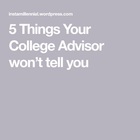 5 Things Your College Advisor won’t tell you Tuition Paid, College Advisor, Extra Credit, Self Discipline, 5 Things, Online Classes, The Things, Online Courses, High School