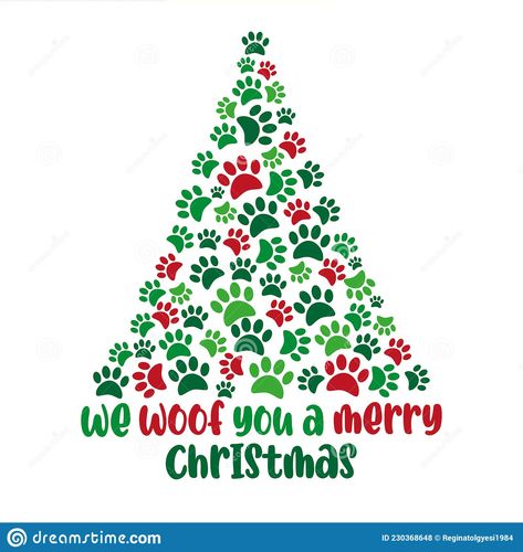 We Woof You A Merry Christmas - funny greeting, and paw print Christmas tree.. Illustration about claus, cute, funny, adopt, quote, poster, print, adorable, decorative - 230368648 Paw Print Christmas, Christmas Tree Fabric, Tree Fabric, Merry Christmas Funny, Dog Crafts, Fabric Panel, Digital Print Fabric, Christmas Illustration, Christmas Fabric