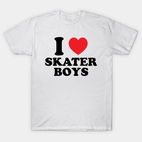 I Love Skater Boys T-Shirt I Heart Skater Boys, I Love Skater Boys, Surf Aesthetic Outfit, Skater Boy Outfits, Skater Tshirt, Surfer Boys, Surfer Boy, Skater Boys, Boys Shirt