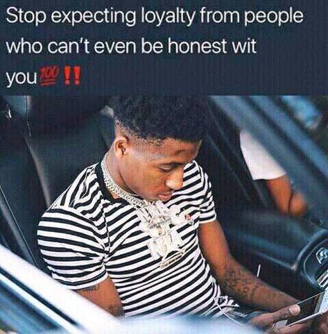 Nba Youngboy Quotes Relationship, Kid Cudi Quotes, Nba Quotes, Thug Quotes, Hood Quotes, Gangster Quotes, Relationship Goals Quotes, Gangsta Quotes, Honest Quotes