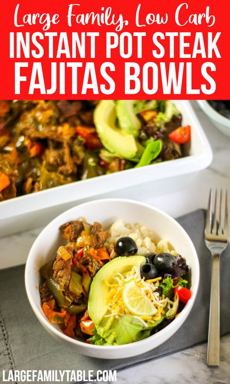 Large Family Instant Pot Low Carb Steak Fajitas Bowls - Large Family Table Fajitas Bowls, Meals To Feed A Crowd, Instant Pot Low Carb, Instant Pot Steak, Large Family Table, Instant Pot Freezer Meals, Slow Cooker Freezer Meals, Low Carb Meals, Fajita Bowls