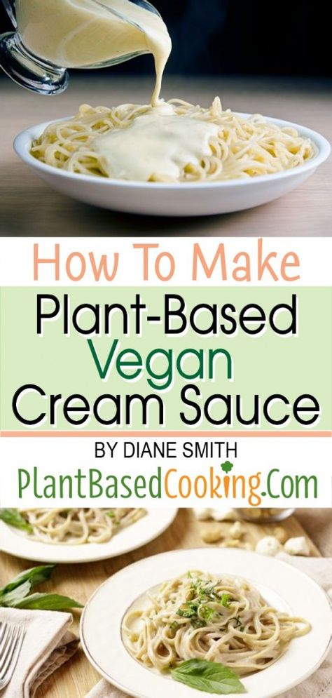 HOW TO MAKE PLANT-BASED VEGAN CREAM SAUCE - The good news is that it’s easier than you think to make vegan cream sauce! Simple and versatile vegan cream sauces can be made from a variety of healthful bases. plantbasedcooking.com #plant-based #vegan #wfpb #creamsauce Vegan Cream Sauce, Cream Sauces, Plant Based Diet Recipes, Plant Based Whole Foods, Vegan Cream, Vegan Sauces, Vegan Pasta, Plant Based Eating, Vegan Condiments