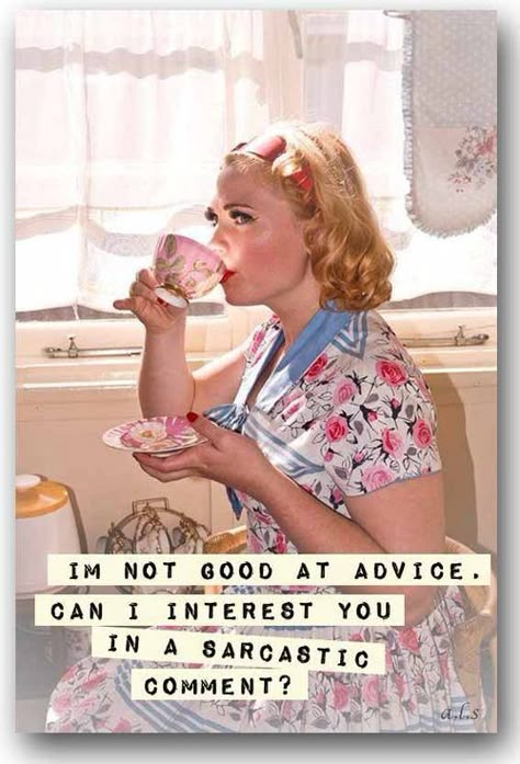 Positive quotes about strength, and motivational Vintage Women Quotes, Vintage Humor Retro Funny, Pin Up Quotes, Vintage Funny Quotes, Anne Taintor, Desperate Housewives, The Mentalist, Coffee Coffee Coffee, Retro Humor