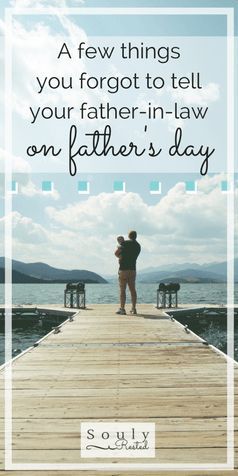 Some Things You May Want to Tell Your Father-in-Law on Father's Day | #FathersDay | a note to my husband's dad on Father's Day | homesteading | homeschooling | living simply | SoulyRested.com To My Father In Law, Message For Father, Letter To Father, Homesteading Life, Some Beautiful Quotes, Father's Day Message, Modern Homestead, Diy Card Making, Modern Homesteading