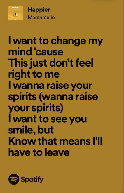 Happier Lyrics Marshmello, Happier Marshmello, Happier Lyrics, Happy Song, Mixed Feelings, Gold Star, Lyric Quotes, Change Me, Music Quotes