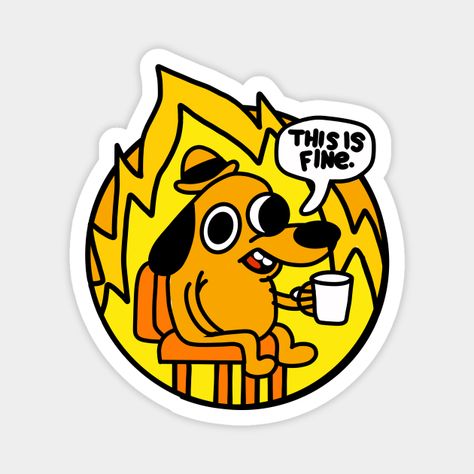 This is Fine , This is Fine Meme , This is Fine Dog , This is Fine Dog, funny , laptop , meme -- Choose from our vast selection of magnets to match with your desired size to make the perfect custom magnet. Pick your favorite: Movies, TV Shows, Art, and so much more! Available in two sizes. Perfect to decorate your fridge, locker, or any magnetic surface with. This Is Fine Dog, This Is Fine Meme, Stickers Cool, Sticker Design Inspiration, Wal Art, Truck Stickers, Flyer Design Inspiration, Deco Stickers, Seni 3d