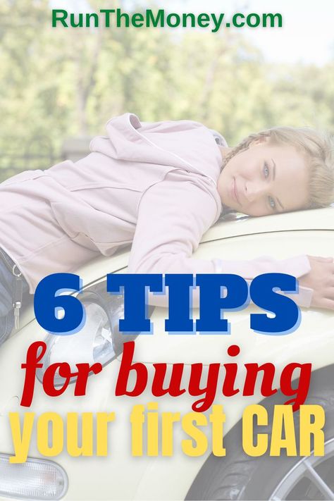 6 Tips For Buying Your First Car. Visit RunTheMoney.com. Car Savings Plan, Buying First Car, Buying Your First Car, Car Saving, 1st Car, Life Hacks Every Girl Should Know, Buy A Car, Car Owner, Money Hacks