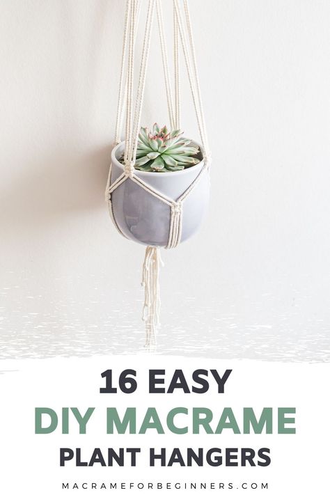 16 Easy DIY Macrame Plant Hangers for Beginners - Macrame for Beginners Easiest Macrame, Diy Macrame Plant Hanger Easy, Easy Diy Macrame, Macrame For Beginners, House On A Budget, Macrame Plant Hanger Tutorial, Macrame Plant Hanger Patterns, Simple Macrame, Diy Macrame Plant Hanger