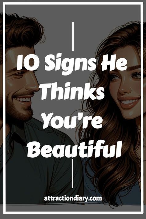 Learn signs that show he thinks you’re pretty in this article. Discover clues indicating he finds you attractive. Signs You Are Attractive, What Guys Find Attractive, Is He Interested, Attraction Facts, How To Be Irresistible, Body Language Signs, Attracted To Someone, Attract Men, The Way He Looks