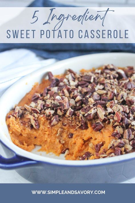 5 Ingredient Sweet Potato Casserole Healthy Sweet Potato Casserole, Healthy Holiday Baking, Easy Sweet Potato Casserole, Sweet Potato Casserole Healthy, Sweet Potato Fritters, Freeze Sweet Potatoes, Sweet Potato Casserole Easy, Easy Sweet Potato, Pecan Topping