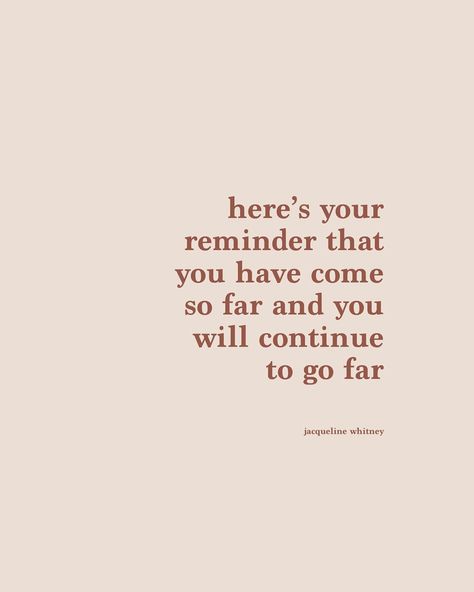 jacqueline whitney on Instagram: “You have come so far. ❤️” You Have Come So Far Quotes, Monday Reminder Quote, Come So Far Quotes, Rooting For You Quotes, Work Week Quotes, Jacqueline Whitney, Yoga Captions, Study Advice, Social Work Quotes