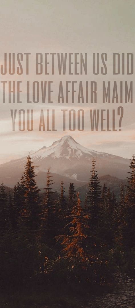 Text reading "just between us did the love affair maim you all too well" super imposed on a background of autumn trees and a mountain. I Remember It All Too Well Wallpaper, Just Between Us Did The Love Affair Maim You Too?, Just Between Us I Remember It All Too Well, Just Between Us Did The Love Affair, All Too Well Wallpaper, All Too Well Aesthetic, All Too Well Lyrics, Red Tv, Cartoon Network Art