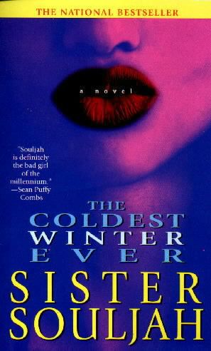 Coldest Winter Ever, Sister Souljah, The Coldest Winter Ever, African American Authors, Top 100 Books, African American Books, Urban Books, Books By Black Authors, Urban Fiction