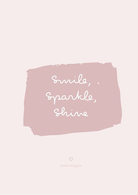 Smile Sparkle Shine, Ipad Wallpaper, Wallpaper Backgrounds, Positive Quotes, Mood Board, Sparkle, Quotes