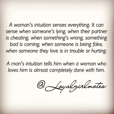 A woman intuition saves her from continuing to suffer...a mans intuition leads him to start lying! Liar Quotes, Intuition Quotes, Instagram Facts, Men Quotes, True Words, Relationship Quotes, Inspire Me, Life Lessons, Wise Words