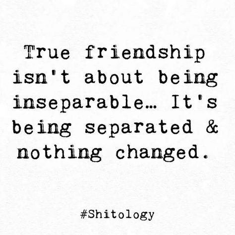 Separation Quotes, Ink Quotes, True Friendship Quotes, 40th Quote, Besties Quotes, Strong Words, Teenager Quotes, Quotes That Describe Me, True Friendship