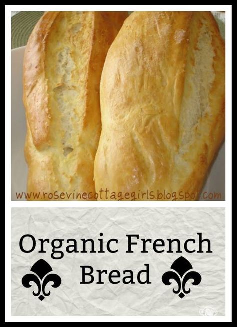 Organic French Bread Recipe Organic Bread, French Bread Recipe, Be Encouraged, French Bread, Bread Rolls, Food Recipe, Bread Recipe, Bread Baking, Country Life