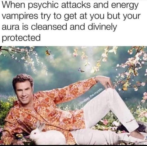 Funny Spiritual Memes, Energy Vampires, Wake And Bake, Psychic Protection, Psychic Attack, Spirit Guides, Empath, Bones Funny, Funny Things