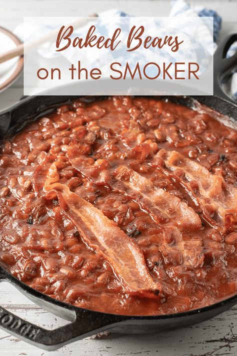 Smoked Baked Beans Smoked Baked Beans Recipe, Smoked Baked Beans, Traeger Grill Recipes, Bbq Beans, Baked Bean Recipes, Traeger Recipes, Pellet Grill Recipes, Smoker Recipes, Grilled Chicken Recipes