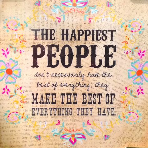 Make the best of everything they have. Natural Life Quotes, Quotes Of The Day, Inspirational Thoughts, Wonderful Words, Mindfulness Quotes, Quotes For Kids, Happy Thoughts, To Be Happy, Positive Thoughts