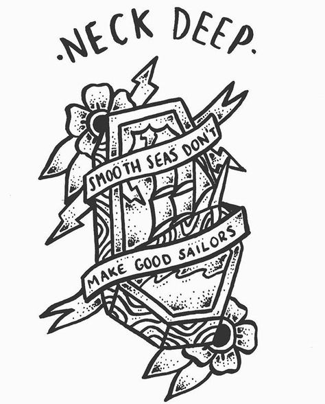 Neck Deep // Smooth Seas Don't Make Good Sailors Traditional Tattoo Artwork, Punk Tattoos, Deep Tattoo, Punk Tattoo, Filipino Tattoos, Samoan Tattoo, Omerta Tattoo, Tattoo Artwork, Star Wars Tattoo