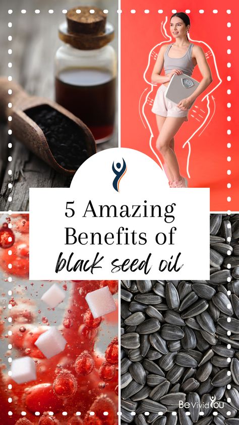 A graphic titled "5 Amazing Benefits of Black Seed Oil." There are 4 pictures: Top left is a scoop of black seeds with a jar of oil in the background, Top right is a woman holding a scale to lose weight, Bottom Left is a graphic of blood sugar, and bottom right is a pile of enlarged black seeds. Benefits Of Black Seed Oil On Skin, Black Seed Oil For Skin, How To Make Black Seed Oil, How To Take Black Seed Oil, Black Seed Oil Benefits How To Use, Black Seeds Benefits, Blackseedoil Benefits, Black Seed Oil Benefits For Women, Black Seed Benefits