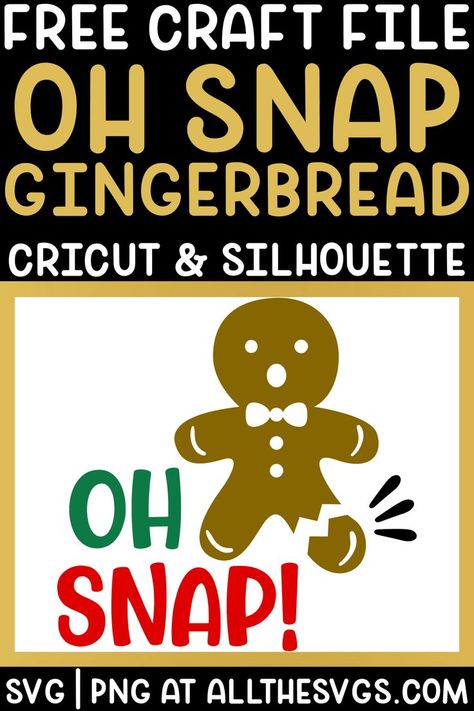 Oh Snap Gingerbread Man Svg Free, Free Gingerbread Svg, Gingerbread Svg Free, Gingerbread Svg, Free Cricut Images, Holidays Crafts, 12 Days Of Xmas, Stencil Print, Christmas Cricut