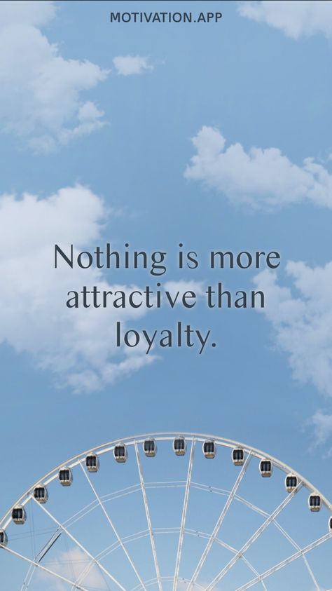 Nothing is more attractive than loyalty. From the Motivation app: https://motivation.app Motivation App, Positive Quotes Motivation, Manifesting Money, Be Yourself Quotes, Motivational Quotes, In This Moment, Money, Quotes, Travel