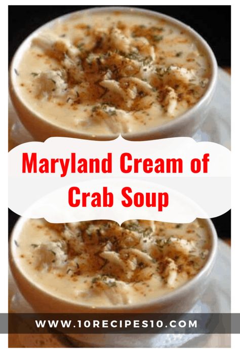 Maryland Cream Of Crab Soup Recipe, Maryland Cream Of Crab Soup, Cream Of Crab Soup Recipe, Cream Of Crab, Crab Soup Recipes, Cream Soup Recipes, Crab Meat Recipes, Crab Dishes, Lump Crab