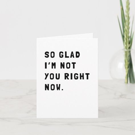 Funny Sarcastic Get Well Card - Get Well Soon gifts Welcome Cards, Funny Get Well Cards, Get Well Soon Gifts, Printing Wedding Invitations, Get Well Gifts, Funny Greeting Cards, Funny Sarcastic, I Quit, Get Well Cards