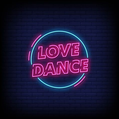 Love dance neon signs style text | Premium Vector #Freepik #vector #neon-text #neon-effect #glow-text #glow-text-effect Dance Neon Sign, Neon Pink Aesthetic, Dance Quotes Inspirational, Dance Logo, Dance Background, Dance Wallpaper, Printable Wall Collage, Pink Neon Sign, Neon Quotes