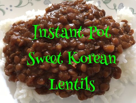 Korean Lentils, American Cuisine Recipes, Lentils Instant Pot, Instant Pot Korean, Lentil Recipe, Lentil Dishes, Vegan Main Dishes, Vegan Eats, Lentil Recipes