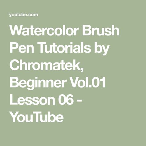 Watercolor Brush Pen Tutorials by Chromatek, Beginner Vol.01 Lesson 06 - YouTube Watercolor Brush Pen, Watercolor Brush, Watercolor Brushes, Brush Pen, Color Names, Pen, The Creator, Writing, Color