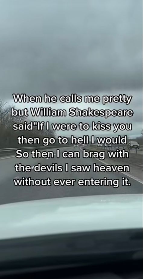 William Shakespeare Quotes, Shakespeare Quotes, William Shakespeare, Kiss You, Call Me, Quotes