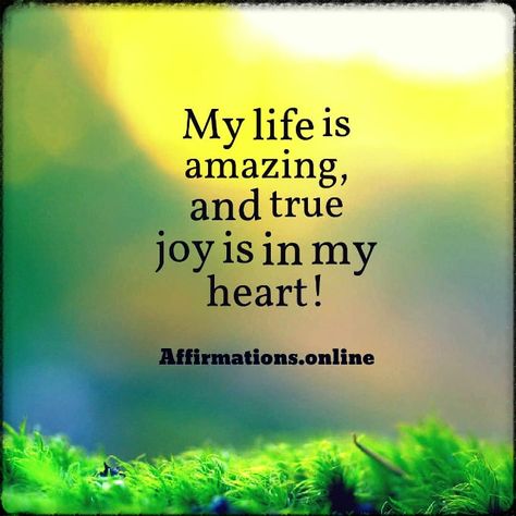 Contentment Affirmations: I am satisfied with my life! I am happy that I have the opportunity to live my life and create it the way I want it to be! Each day... My Life Is Amazing Quotes, Wonderful People In My Life, Life Is Amazing Quotes Happiness, Life Is Wonderful Quotes, Quotes Contentment, Life Is Amazing Quotes, Heart Affirmations, Happiness Affirmations, Life Is Amazing