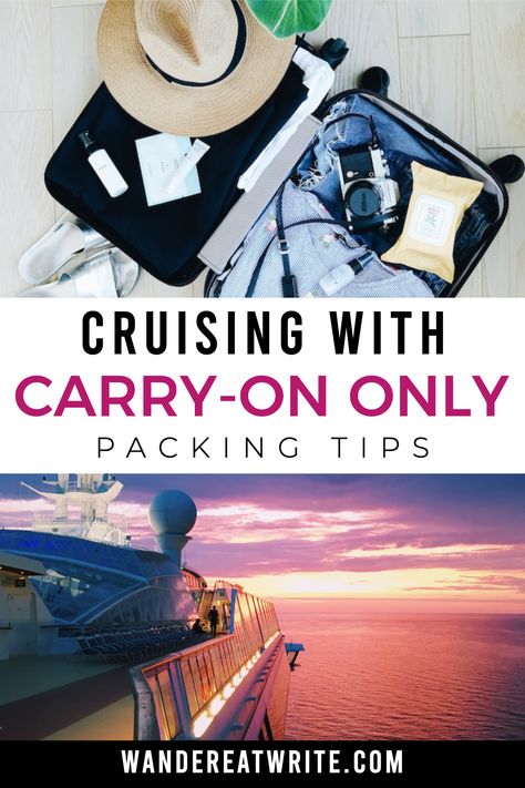 Text: Cruising with carry-on only (packing tips). Top photo: flatlay of an open suitcase containing a sun hat, camera, and some clothes. Bottom photo: sunset from the forward of a cruise ship looking towards the aft 10 Day Cruise Packing List, Packing Carry On Only, Carry On Only Packing, Cruise Packing List Caribbean, Caribbean Cruise Packing, Cruise Packing List, Antarctica Travel, Cruise Packing Tips, Beach Road Trip