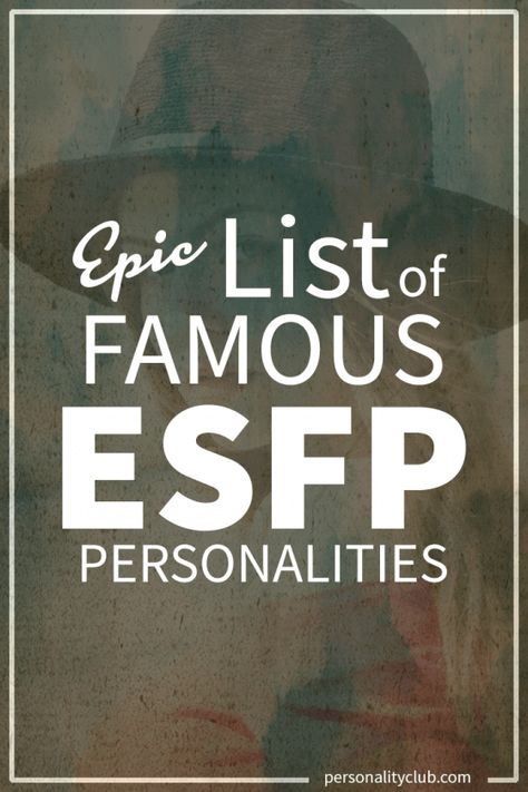 Famous ESFP Personalities Enfj Celebrities, Enfj Female, Esfj Personality, Personality List, Psychological Safety, Enfj Personality, Enfj T, Test Score, Istp Personality