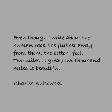 Quotes Bukowski, Charles Bukowski Poems, Bukowski Quotes, Charles Bukowski Quotes, Quote Citation, Writing Inspiration Prompts, Author Quotes, Simple Love Quotes, Charles Bukowski