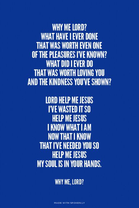 Why Me Lord Kris Kristofferson, Why Me Lord, Lord Quotes, Lord Quote, Give Me A Sign, Lord Help, Why Me, Lord Help Me, Song Words