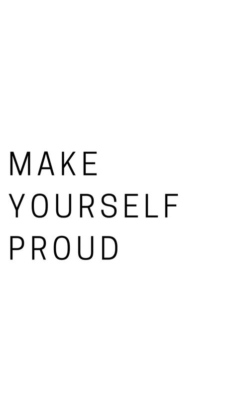 Make yourself proud #motivation #wallpaper #minimalist #aesthetic #widget #success #successquotes Make Yourself Proud Wallpaper, Proud Wallpaper, Make Your Self Proud, Wallpaper Minimalist Aesthetic, Proud Quotes, Make Yourself Proud, Widgets Aesthetic, Aesthetic Widget, Wallpaper Minimalist