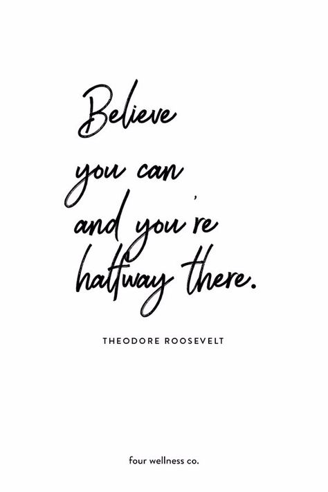 Believe you can and you're halfway there. - Theodore Roosevelt // #healthyliving #inspiration #quotes April Bujo, Integrative Nutrition Health Coach, Wellness Board, Healthy Living Inspiration, Halfway There, Healthy Quotes, Painted Eggs, Healthy Happy Life, Integrative Nutrition