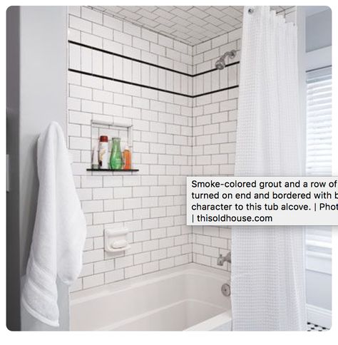 Black pencil trim Tub Alcove, Shower Tile Patterns, Colored Grout, Subway Tile Showers, Subway Tiles Bathroom, Cozy Bathroom, Bath Renovation, Bedroom Remodel, This Old House