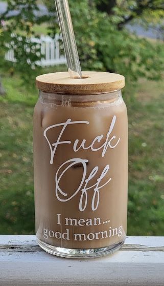 I Mean Good Morning, Glass Tumbler Design, Coffee Soda, Funny Cups, Coffee Jars, Beer Cans, Glass Coffee Cups, Glass Beer, Iced Coffee Cup