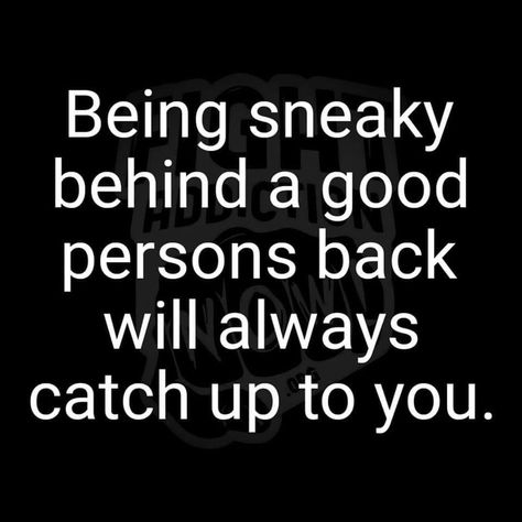 Men Seeking Attention Quotes, People Who Use People Quotes, Being Sneaky Quotes, Moochers Freeloaders Quotes, Cheaters And Liars Quotes Relationships, Sneaky People Quotes Karma, Traitor Quotes, Sneaky Quotes, Sneaky People Quotes