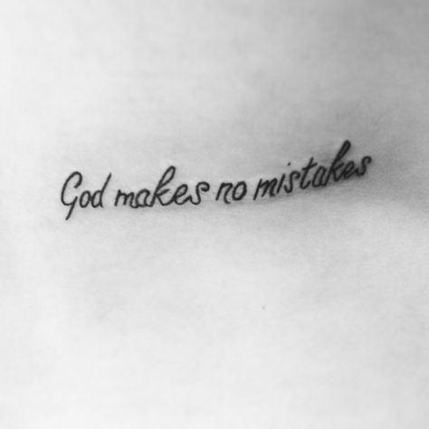 God makes no mistakes- #LadyGaGa Never A Mistake Always A Lesson Tattoo, God Makes No Mistakes, Making Mistakes Is Better Than Faking, Where Feet May Fail Tattoo, Your Mistakes Do Not Define You Bible, God Doesn’t Make Mistakes, Scripture Tattoos, Weird Pictures, Tattoo Quotes