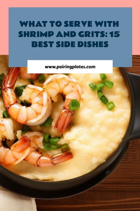 Discover the perfect pairings for your shrimp and grits 🍤🌽 #southernfood #comfortfood Sides For Shrimp And Grits, Shrimp And Grits Side Dishes, Sides For Shrimp, What To Serve With Shrimp, Shrimp Side Dish, Cajun Shrimp And Grits, Grits Casserole, Shrimp N Grits Recipe, Shrimp Grits