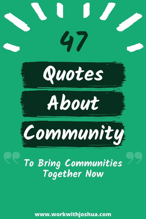 Read these quotes now to become more harmonius within your community. Inspirational Quotes About Community, Fitness Community Quotes, Quotes About Community Coming Together, Positive Community Quotes, Giving Back To The Community Quotes, Quotes On Community, Building Community Quotes, Community Quotes Inspirational, Quotes About Belonging