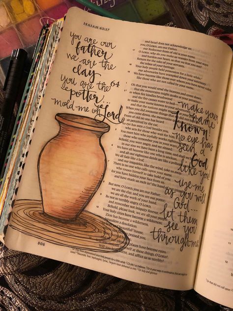 You are the potter, I am the clay... Isaiah 64:8 We Are The Clay You Are The Potter, I Am The Potter You Are The Clay God, Potter And Clay Drawing, The Potter And The Clay, You Are The Potter I Am The Clay, Isaiah 64:8, Bible Drawings, Isaiah Bible, Bible Journal Ideas